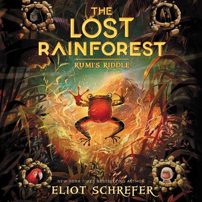 The Lost Rainforest #3: Rumi's Riddle by Eliot Schrefer audiobook
