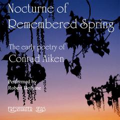 Nocturne of Remembered Spring by Conrad Aiken audiobook