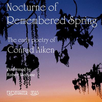Nocturne of Remembered Spring by Conrad Aiken audiobook