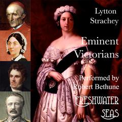 Eminent Victorians by Lytton Strachey audiobook