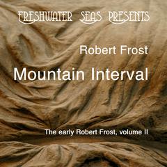 Mountain Interval by Robert Frost audiobook