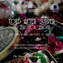 Told After Supper by Jerome K. Jerome audiobook