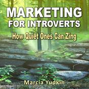 Marketing for Introverts by  Marcia Yudkin audiobook