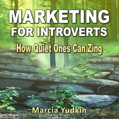 Marketing for Introverts by Marcia Yudkin audiobook