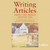 Writing Articles About the World Around You by  Marcia Yudkin audiobook