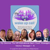 My Discover the Gift Wake UP Callâ„¢ - Morning Inspirations with The Dalai Lama and Other Thought Leaders - Volume 2 by  Shajen Joy Aziz audiobook