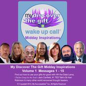 My Discover the Gift Wake UP Call â„¢ - Daily Inspirational Messages with The Dalai Lama and Other Thought Leaders - Volume 1 by  Shajen Joy Aziz audiobook