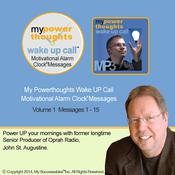 My Powerthoughts Wake Up Call—Morning Motivating Messages—Volume 1 by  John St. Augustine audiobook