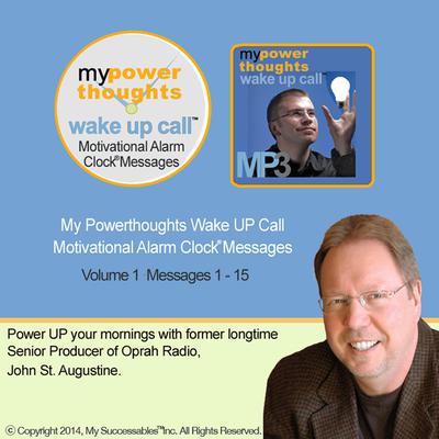 My Powerthoughts Wake Up Call—Morning Motivating Messages—Volume 1 by John St. Augustine audiobook