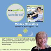 My Workout Wake UP CallÂ® - Motivating Messages from a Personal Trainer - Volume 1 by  Robin B. Palmer audiobook