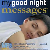 My Good Night Messages â„¢ - Safe and Sound Sleep Solutions - Volume 2 by  Robin B. Palmer audiobook