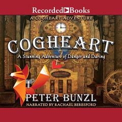 Cogheart by Peter Bunzl audiobook