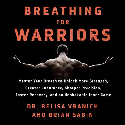 Breathing for Warriors by Belisa Vranich audiobook