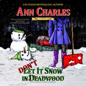 Don’t Let it Snow in Deadwood by  Ann Charles audiobook