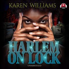 Harlem on Lock by Karen Williams audiobook