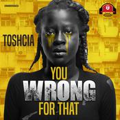 You Wrong for That by  Toshcia audiobook