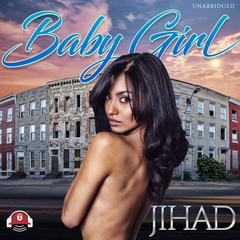 Baby Girl by Jihad  audiobook