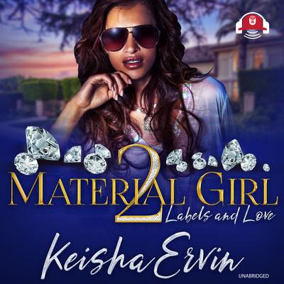 Material Girl 2 by Keisha Ervin audiobook