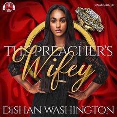The Preacher’s Wifey by DiShan Washington audiobook