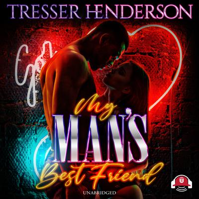 My Man's Best Friend by Tresser Henderson audiobook