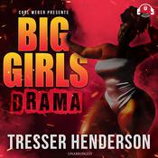 Big Girls Drama by  Tresser Henderson audiobook