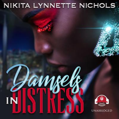 Damsels in Distress by Nikita Lynnette Nichols audiobook