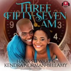Three Fifty-Seven A.M. by Kendra Norman-Bellamy audiobook