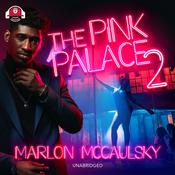 The Pink Palace 2 by  Marlon McCaulsky audiobook