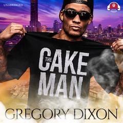 The Cake Man by Gregory Dixon audiobook
