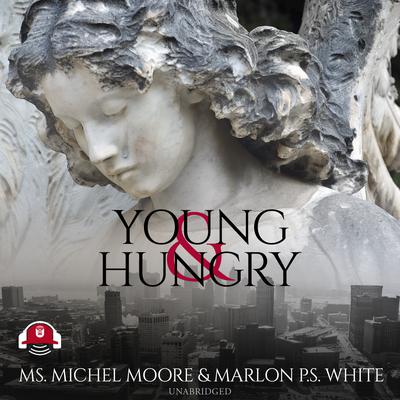 Young and Hungry by Michel Moore audiobook