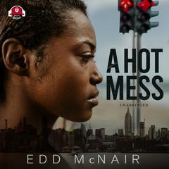 A Hot Mess by Edd McNair audiobook