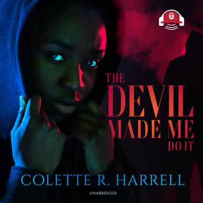 The Devil Made Me Do It by Colette R. Harrell audiobook
