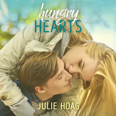 Hungry Hearts by Julie Hoag audiobook