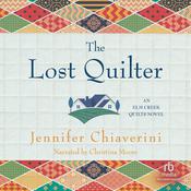 The Lost Quilter by  Jennifer Chiaverini audiobook