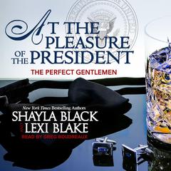 At the Pleasure of the President by Shayla Black audiobook
