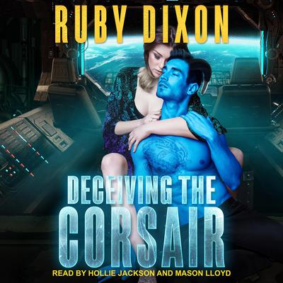 Deceiving The Corsair by Ruby Dixon audiobook