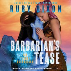 Barbarian’s Tease by Ruby Dixon audiobook