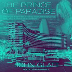 The Prince of Paradise by John Glatt audiobook