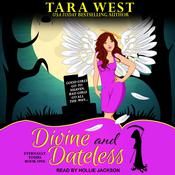 Divine and Dateless by  Tara West audiobook