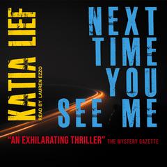 Next Time You See Me by Katia Lief audiobook