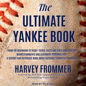 The Ultimate Yankee Book by  Harvey Frommer audiobook