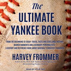 The Ultimate Yankee Book by Harvey Frommer audiobook