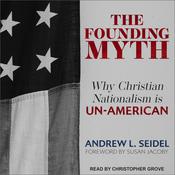 The Founding Myth by  Andrew L. Seidel audiobook