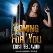 Coming For You by  Kristi Belcamino audiobook