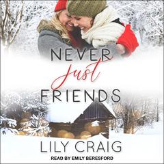 Never Just Friends by Lily Craig audiobook