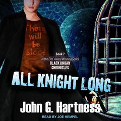 All Knight Long by John G. Hartness audiobook