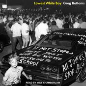 Lowest White Boy by  Greg Bottoms audiobook