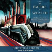 An Empire of Wealth by  John Steele Gordon audiobook