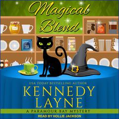 Magical Blend by Kennedy Layne audiobook