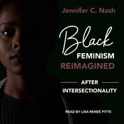 Black Feminism Reimagined by  Jennifer C. Nash audiobook